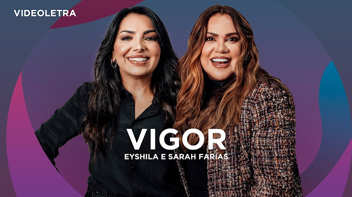 Eyshila e Sarah Farias - Vigor - VideoLETRA® Oficial