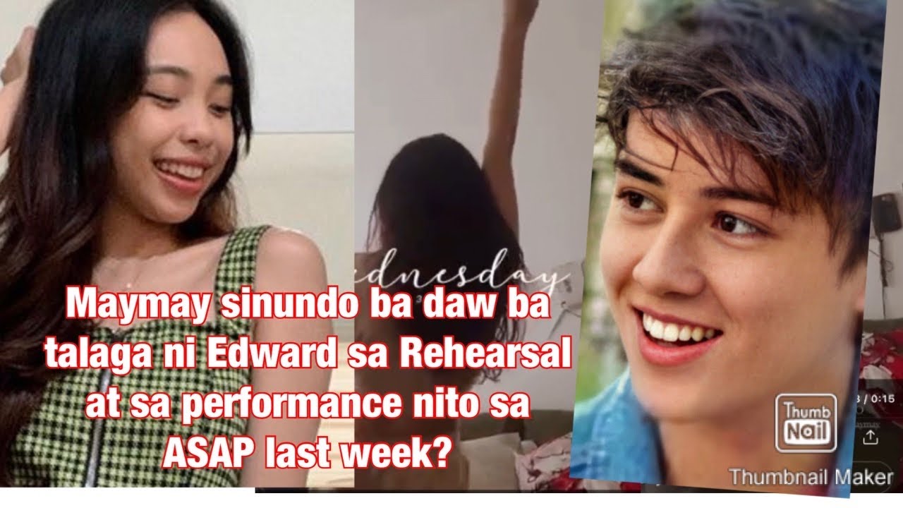 Edward sinundo ba daw si Maymay last week sa rehearsal? Maymay Sumayaw at kaseksi, at MMK reminders.