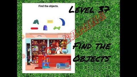 EASY GAME LEVEL 37 SOLUTION FIND THE OBJECTS.