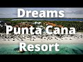 Dreams Punta Cana Resort & Spa - amazing 5-star all inclusive hotel on the beach of Punta Cana