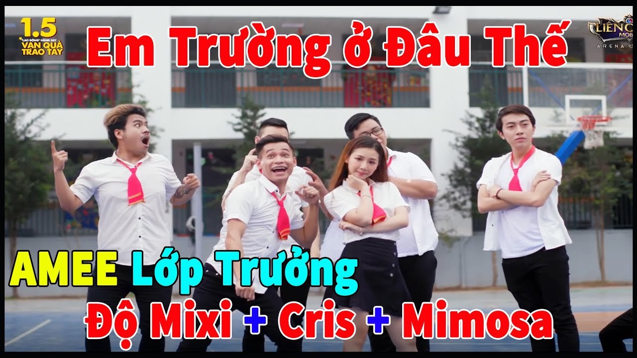 Em Trường Ở Đâu Thế AMEE Lớp Trưởng Nhận Quà 1-5 Cùng ĐỘ Mixi+ Cris Devil Gamer+ Mimosa #LQM