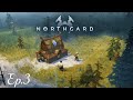 NORTHGARD – EP.3 | Țărmul Legendar și Prima Noastră Așezare ⚔️