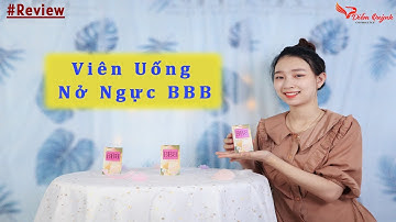 Review Viên Uống Nở Ngực BBB Orihiro Nhật Bản