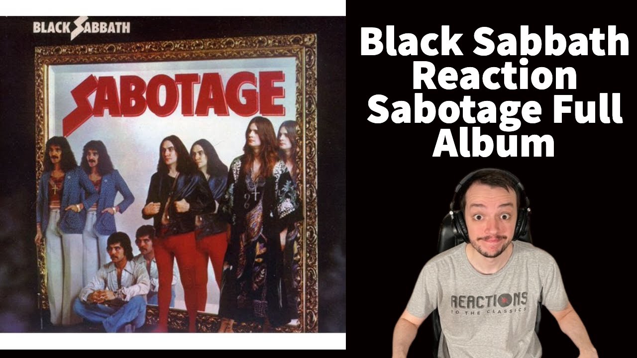 Reaction to Black Sabbath Sabotage Full Album Review and Reaction