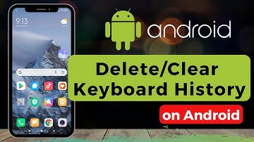 Delete or Clear Keyboard History on Android (Predictive Text, etc.)