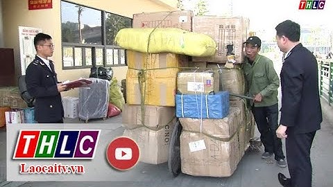 Cửa khẩu Quốc tế Lào Cai - Hà Khẩu trước ngày cấm phương tiện qua lại | THLC