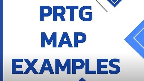 PRTG Map Examples