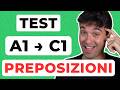 Se passi questo TEST sulle PREPOSIZIONI il tuo Italiano è FANTASTICO!