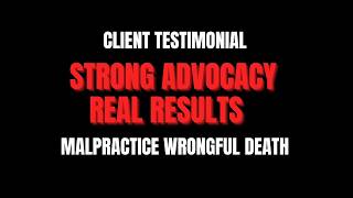 Client Pleased with Medical Malpractice Wrongful Death Case Result