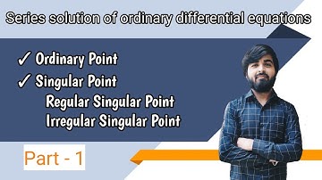 || Ordinary Point | Singular Point | Series Solution of differential equation Part-1 by Ravi sir ||