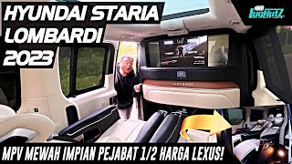 Alphard GAK ADA APA2NYA! MPV Impian Pejabat Ini 1/2 HARGA LEXUS &amp; LEBIH LEGA! Inilah Staria LOMBARDI