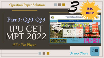 IPU CET MPT/Master of Physiotherapy ENTRANCE 2022 - Question 20 - 29 with solutions - ISIC and BCIP📚