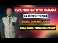 KWA NINI SIKU HIZI HATUTOI SADAKA ZA KUTEKETEZWA TUNATOA PESA KWA NINI SIKU HIZI HATUTOI SADAKA ZA KUTEKETEZWA TUNATOA PESA