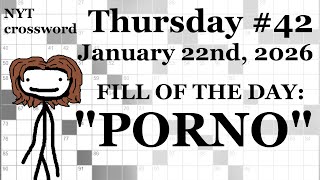 Thursday,  1/22/26 -- NYT Crossword with Sam