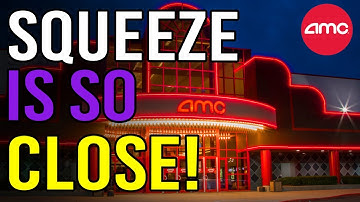 🔥 THE AMC SQUEEZE IS SO CLOSE! - AMC Stock Short Squeeze Update