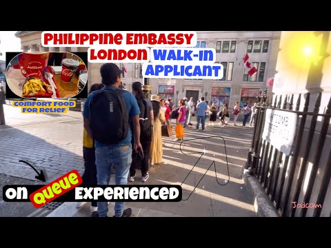 Philippines Embassy London-Walk-in Applicant(16/07/22/How and what to do|Jodcam