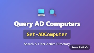 Get-ADComputer Tutorial: Query Active Directory Computers with PowerShell
