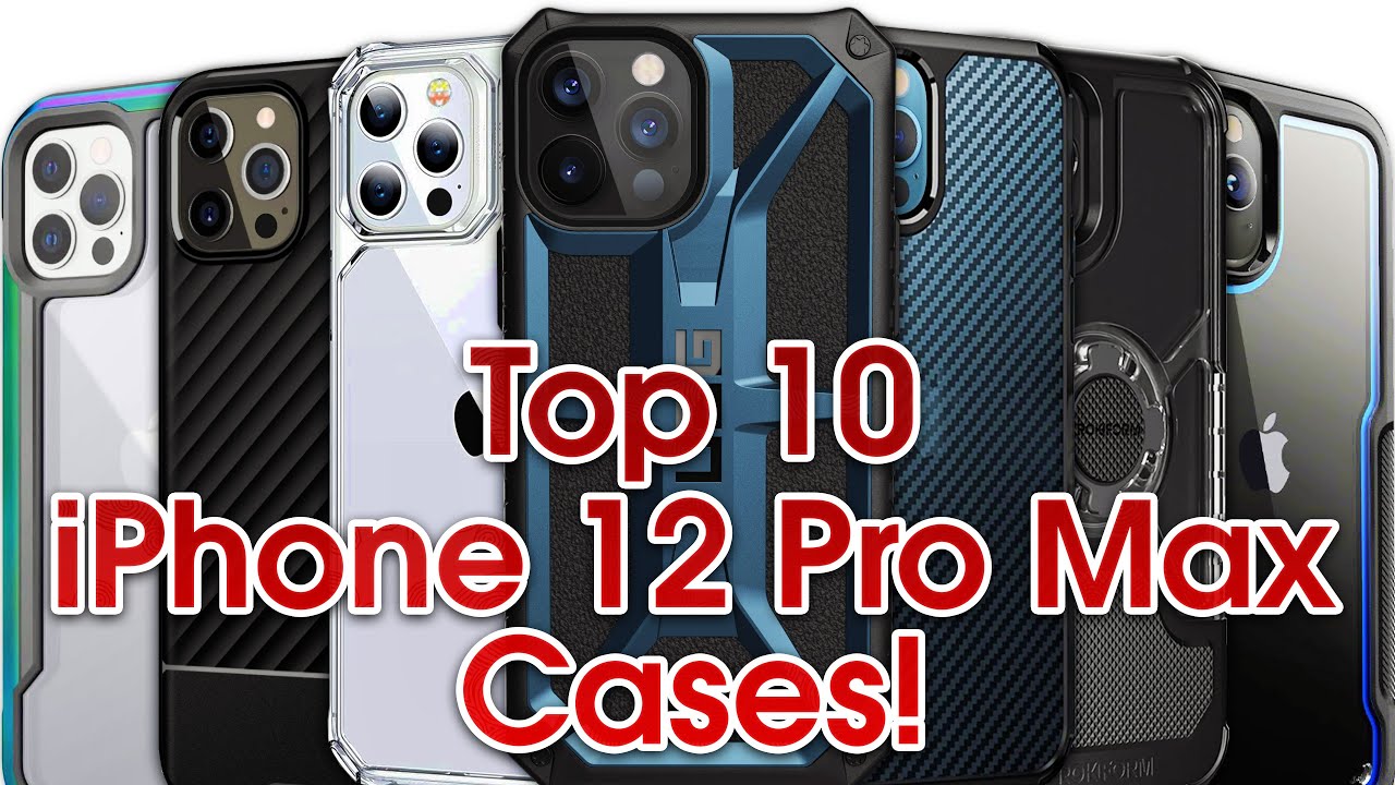 Top 10 iPhone 12 Pro Max Cases! 