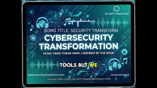 1. Security Transform (Theme Song) | Cybersecurity Anthem (Official Lyric Video)