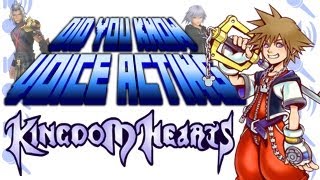 Kingdom Hearts  Did You Know Voice Acting?