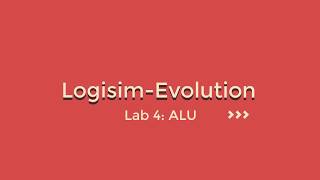 Logisim Evolution Lab04: ALU