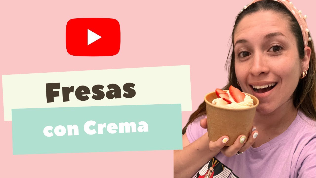 FRESAS CON CREMA rectas 2/5 recetas para emprender, fácil y deliciosa