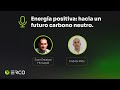 Energía positiva: hacia un futuro carbono neutro.
