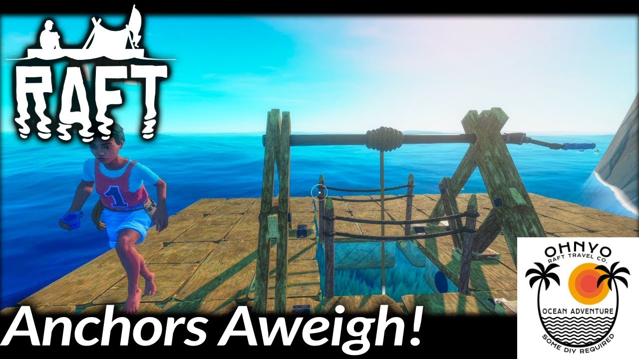 Anchors Aweigh! Raft Gameplay Season 1 EP 5 YouTube