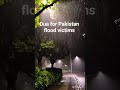 Dua for Pakistan 2025 Flood Victims | Pray for Pakistan | Islamic Dua