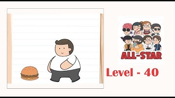 Brain test all star level 40 Help him get into shape.
