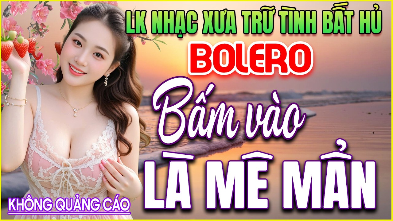 LK 209 Bản Nhạc BOLERO Trữ Tình Khiến Người Nghe XÚC ĐỘNG CẢ ĐÊM ➤GIỌNG CA NGỌT NGÀO➤ĐẦY TÂM TRẠNG