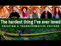 The Hardest Thing I've Ever Loved - Creating a Transformative Culture