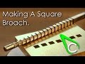 Spare Parts #13 - Making A Square Broach