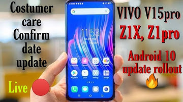 VIVO Z1 PRO/Z1X ANDROID 10 UPDATE REALEASE DATE CONIFORM