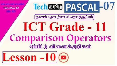 Pascal Programming- Comparison Operators | Tech tamil | Fahim sir |grade 11 ict lessons in tamil