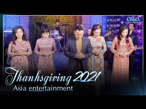 Video ASIA THANKSGIVING 2021 | THƯƠNG ANH | LIVESHOW LỄ TẠ... - youtube