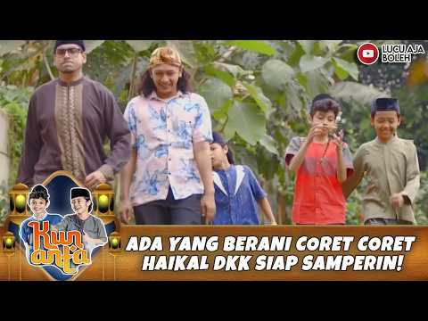 KURANG AJAR BANGET! ADA YANG BERANI CORET CORET HAIKAL DKK SIAP SAMPERIN! | KUN ANTA MENDADAK PART 2