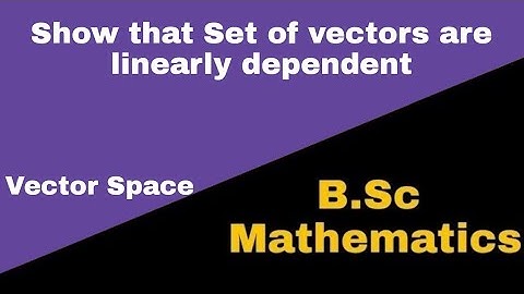 Show that the set of vectors are linearly dependent| Vector Space| Linear Algebra| AMS