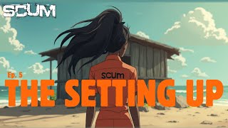 Episode 5 The Setting Up