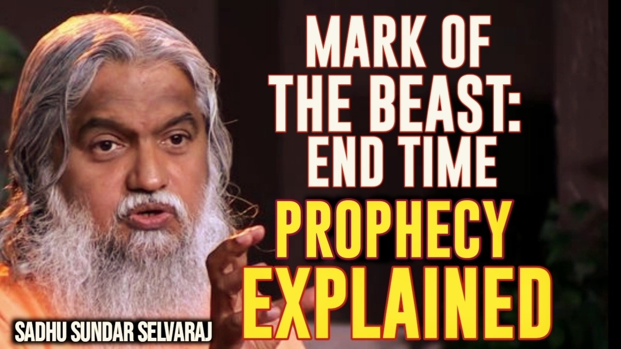 MARK OF THE BEAST:  END TIME PROPHECY EXPLAINED CLEARLY || Sadhu Sundar Selvaraj
