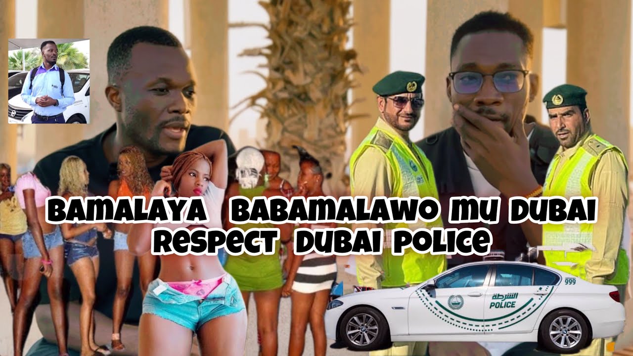 Bamalaya Bagobwa Mu Dubai nebabamalamu Ate Abavuzi Batasi bakyafu 