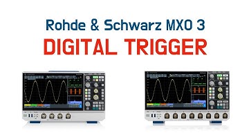 Digital Trigger - Rohde & Schwarz MXO 3 Oscilloscope Series
