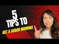 5 Tips How to Get a Sugar Momma