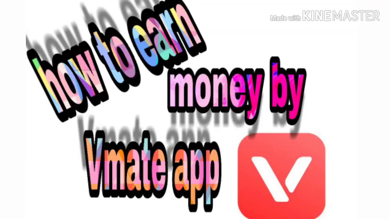 how to earn money by Vmate app