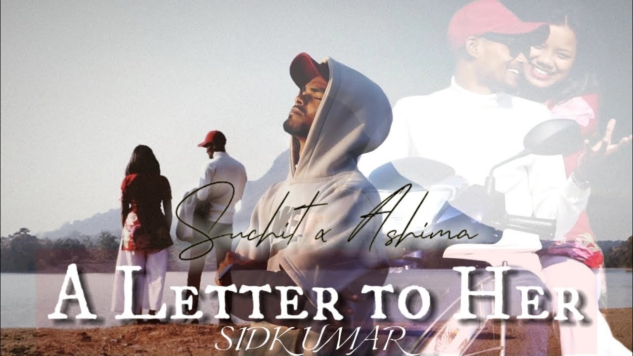 A Letter to Her || Suchit || Ft. Ashima || Prod. Sidkumar 