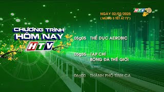 Htv50 Htv7 Mở Sóng, Đồng Hồ Báo Giờ, Gtct Hôm Nay 5H, 02.02.2025, Mùng 5 Tết Ất Tỵ