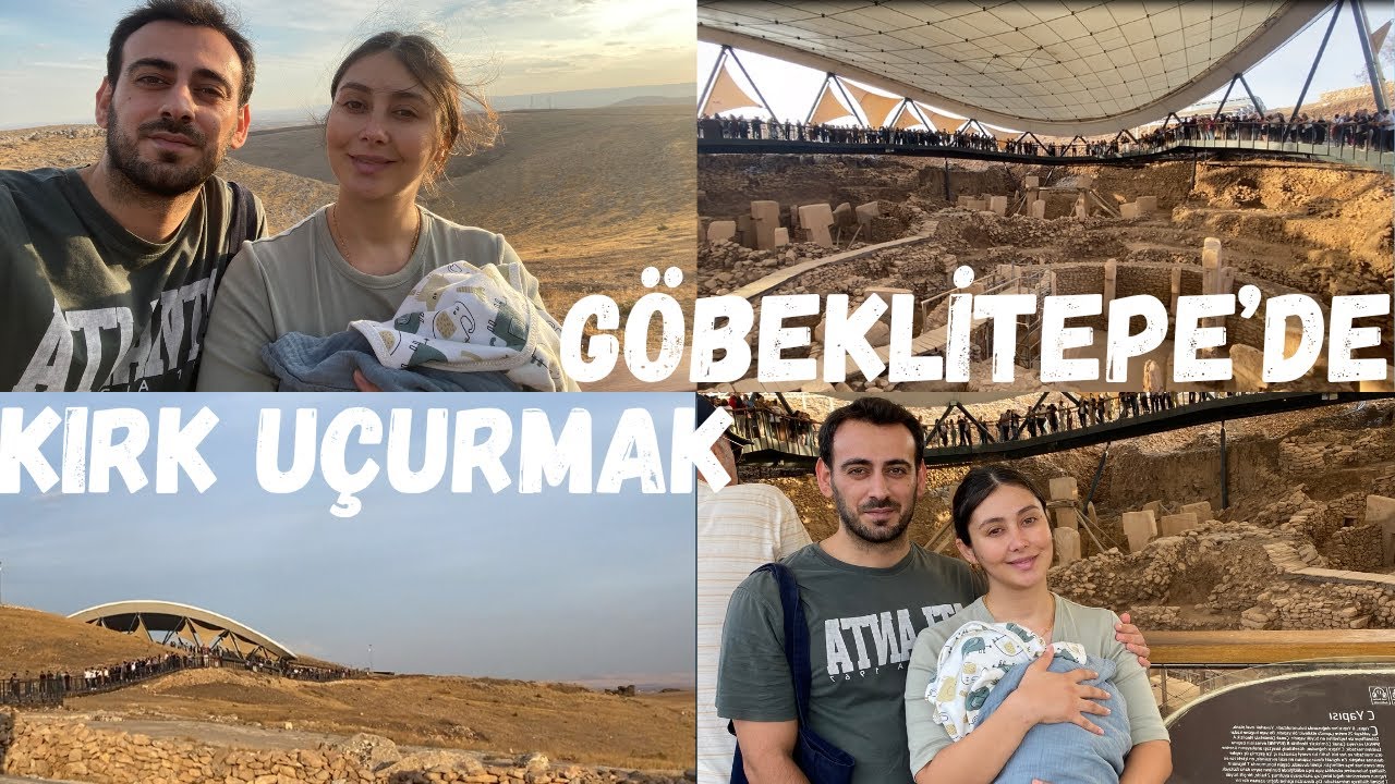 OĞLUMUZ KIRK GÜNLÜK! |GÖBEKLİTEPE MİNİ VLOG