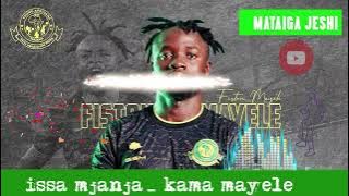 ISSA MJANJA --KAMA MAYELE ..singeli official audio