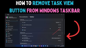 How to Remove Task View Button From Taskbar in Windows 11