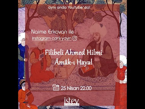Filibeli Ahmed Hilmi - Âmâk- Hayal l | Naime Erkovan